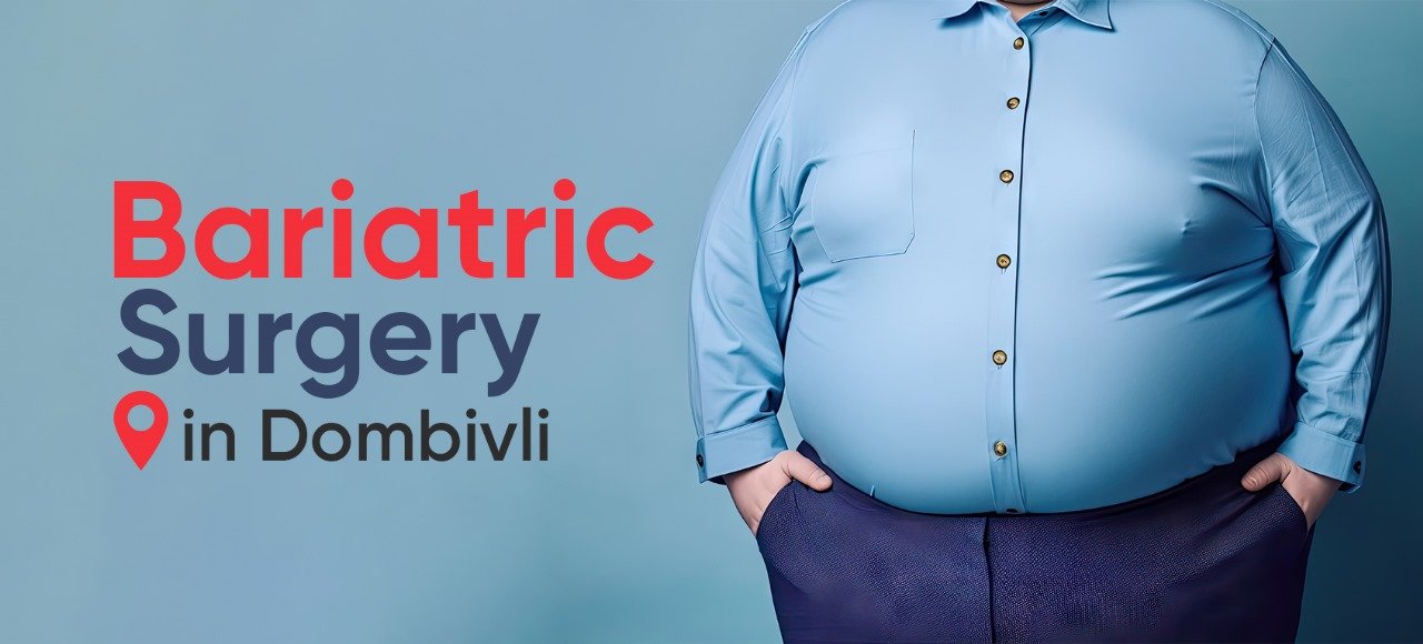 Bariatric Surgery Dombivli