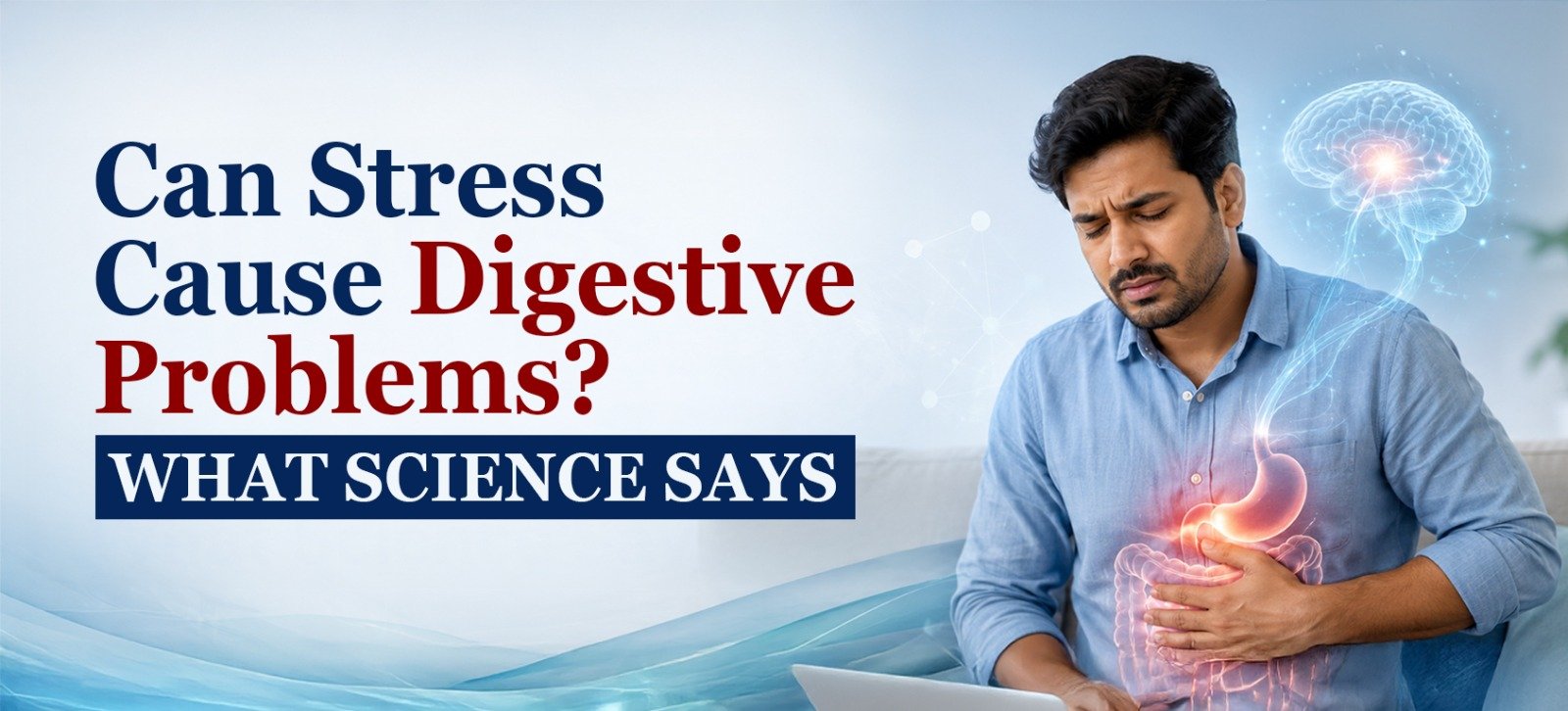Can Stress Cause Digestive Problems? What Science Says